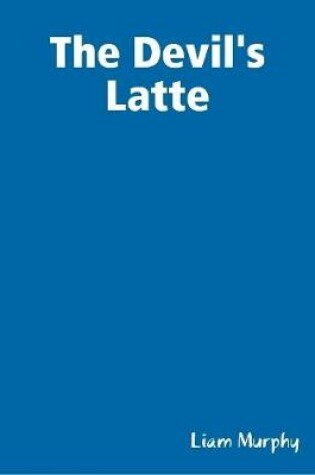 Cover of The Devil's Latte