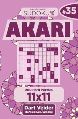 Cover of Sudoku Akari - 200 Hard Puzzles 11x11 (Volume 35)