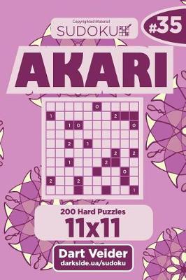 Book cover for Sudoku Akari - 200 Hard Puzzles 11x11 (Volume 35)