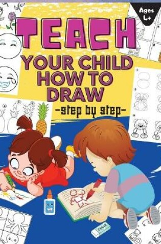 Cover of Teach Your Child How to Draw