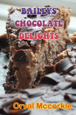 Cover of Baileys Chocolate Delights