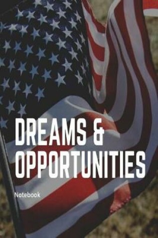Cover of Dreams & Opportunities Notebook