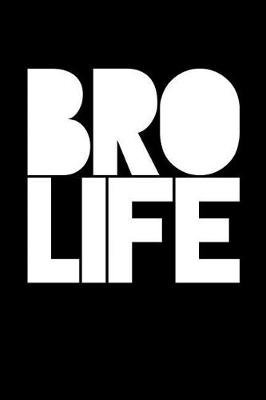 Book cover for Bro Life