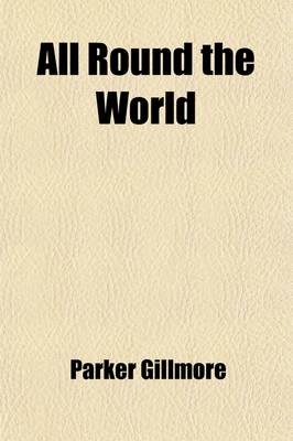 Book cover for All Round the World; Adventures in Europe, Asia, Africa and America