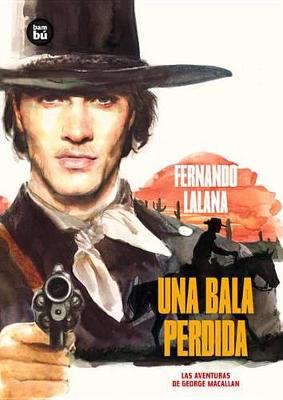 Book cover for Una Bala Perdida