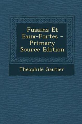 Cover of Fusains Et Eaux-Fortes - Primary Source Edition