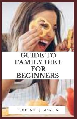 Book cover for Guide to Family Diet for Beginners