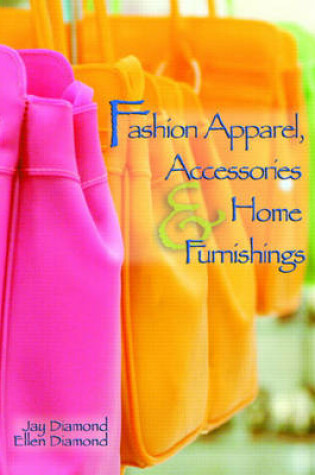 Cover of Fashion Apparel, Accessories & Home Furnishings