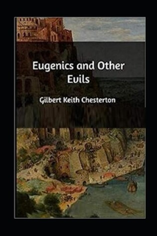 Cover of Eugenics and Other Evils Illustrated