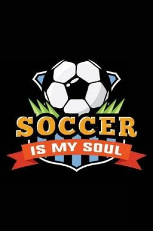 Cover of Soccer Is My Soul