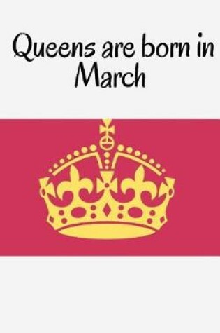 Cover of Queens are born in March