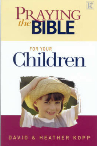 Cover of Praying the Bible for Your Children