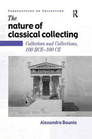 Cover of The Nature of Classical Collecting