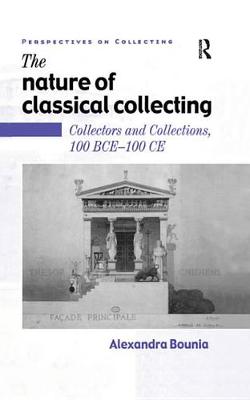 Cover of The Nature of Classical Collecting