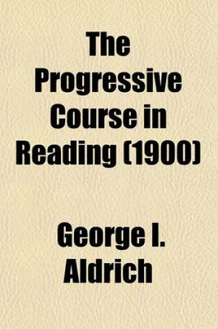 Cover of The Progressive Course in Reading (Volume 5, No. 1); First[-Fifth] Book