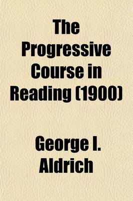 Book cover for The Progressive Course in Reading (Volume 5, No. 1); First[-Fifth] Book