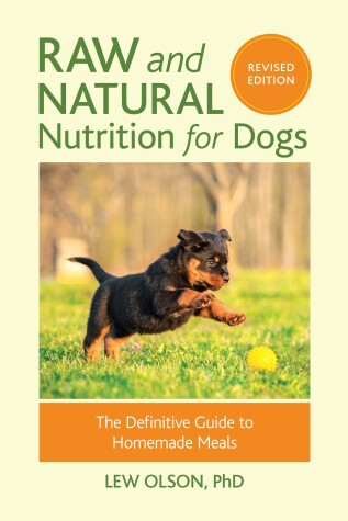 Cover of Raw and Natural Nutrition for Dogs, Revised Edition