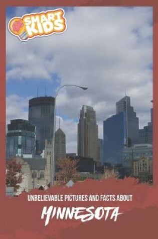 Cover of Unbelievable Pictures and Facts About Minnesota