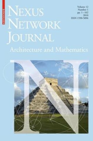 Cover of Nexus Network Journal 12,1: Architecture and Mathematics