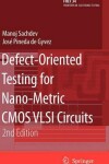 Book cover for Defect-Oriented Testing for Nano-Metric CMOS VLSI Circuits