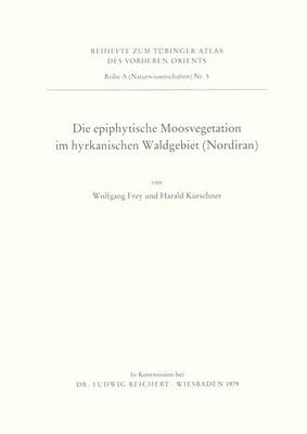 Book cover for Die Epiphytische Moosvegetation Im Hyrkanischen Waldgebiet (Nordiran)