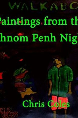 Cover of Paintings from the Phnom Penh Night