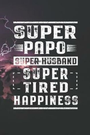 Cover of Super Papo Super Husband Super Tired Happiness