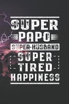 Book cover for Super Papo Super Husband Super Tired Happiness