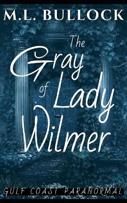 Book cover for The Gray Lady of Wilmer