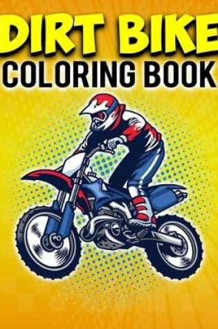 Cover of Dirt Bike Coloring Book