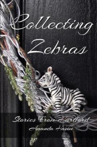 Cover of Collecting Zebras