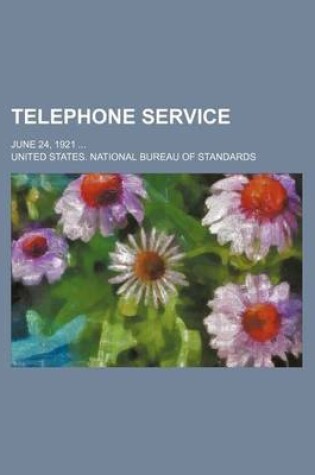 Cover of Telephone Service; June 24, 1921