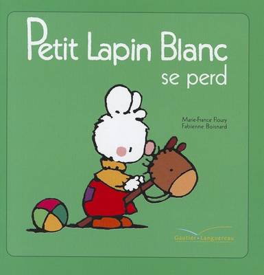 Book cover for Petit Lapin Blanc Se Perd
