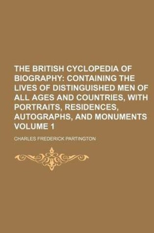 Cover of The British Cyclopedia of Biography Volume 1