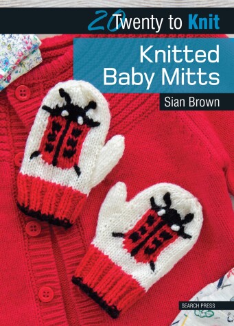 Book cover for 20 to Knit: Knitted Baby Mitts