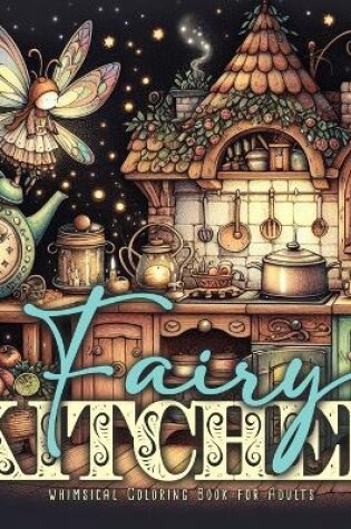 Cover of Fairy Kitchen Coloring Book for Adults