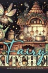 Book cover for Fairy Kitchen Coloring Book for Adults