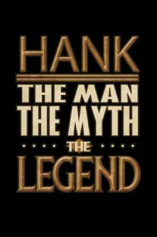 Cover of Hank The Man The Myth The Legend