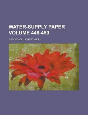 Book cover for Water-Supply Paper Volume 448-450