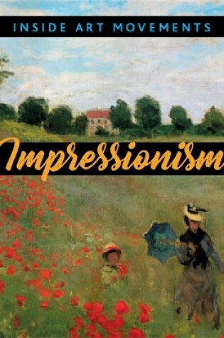 Cover of Inside Art Movements: Impressionism