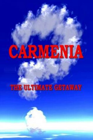 Cover of Carmenia The Ultimate Getaway