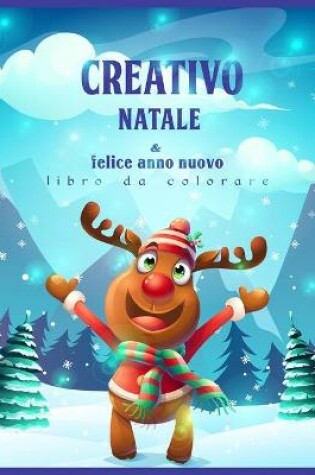 Cover of Creativo Natale & Felice anno Nuovo