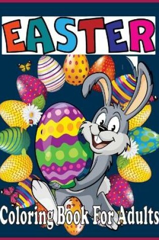 Cover of Easter Coloring Book For Adults