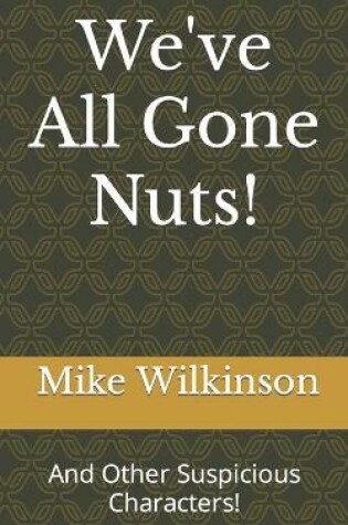 Cover of We've All Gone Nuts