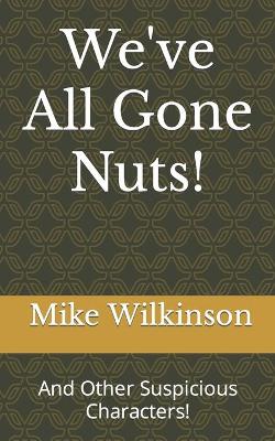 Book cover for We've All Gone Nuts