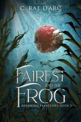 Cover of Fairest and the Frog