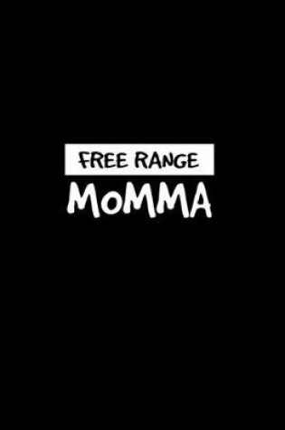 Cover of Free range Momma