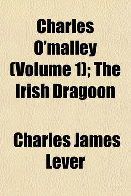 Book cover for Charles O'Malley (Volume 1); The Irish Dragoon