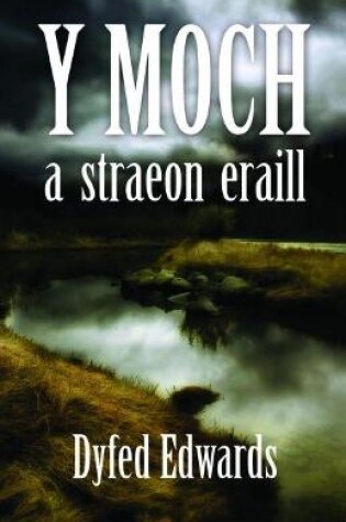 Cover of Y Moch a Straeon Eraill