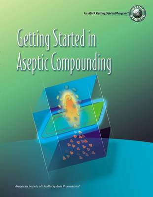 Book cover for Getting Started in Aseptic Compounding Workbook and DVD Package